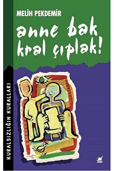 Ayrıntı Yayınları Anne Bak Kral Çıplak Kuralsızlığın Kuralları