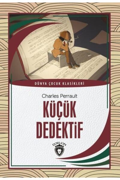 Dorlion Yayınevi Küçük Dedektif Dünya Çocuk Klasikleri