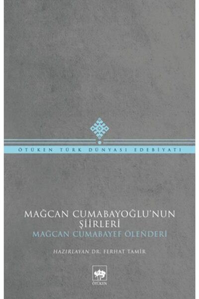 Ötüken Neşriyat Mağcan Cumabayoğlu'nun Şiirleri