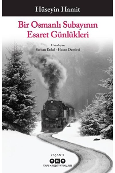 Yapı Kredi Yayınları Bir Osmanlı Subayının Esaret Günlükleri