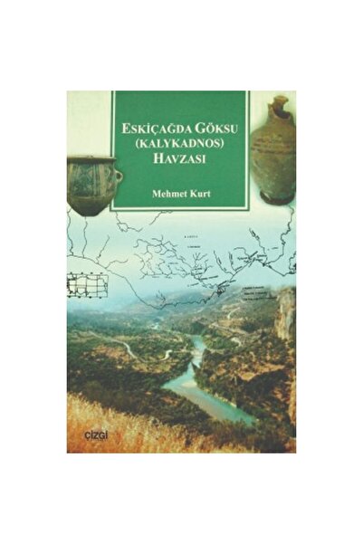 Çizgi Kitabevi Eskiçağda Göksu (kalykadnos) Havzası - Mehmet Kurt
