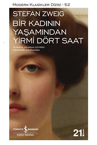 TÜRKİYE İŞ BANKASI KÜLTÜR YAYINLARI Stefan Zweig 3 Kitap Set: Bir Kadının Yaşamından 24 Saat, Bilinmeyen Bir Kadının Mektubu,