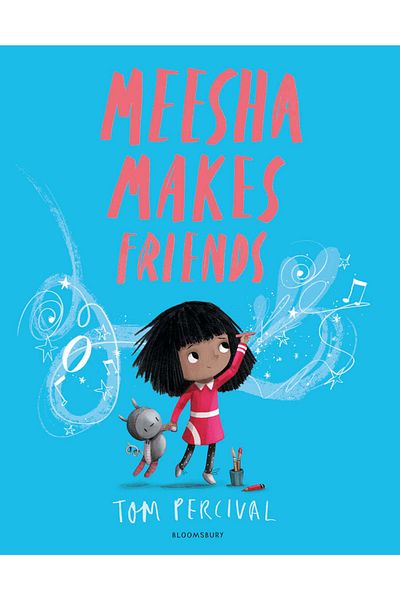 Bloomsbury Meesha Makes Friends: a Big Bright Feelings Book