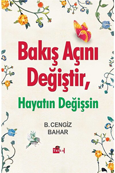 Tutku Yayınevi Bakış Açını Değiştir Hayatın Değişsin