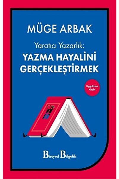 TÜRKİYE İŞ BANKASI KÜLTÜR YAYINLARI Yaratıcı Yazarlık - Yazma Hayalini Gerçek...