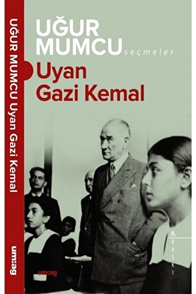 TÜRKİYE İŞ BANKASI KÜLTÜR YAYINLARI Uyan Gazi Kemal