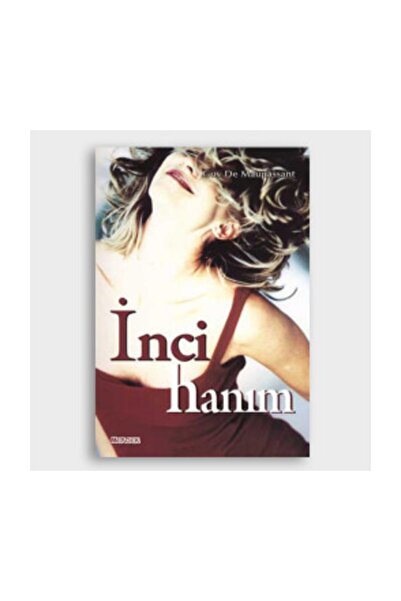 Genel Markalar Inci Hanım - Guy De Maupassant