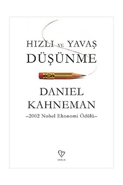 Varlık Yayınları Hızlı Ve Yavaş Düşünme /daniel Kahneman /.