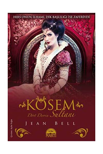 Martı Yayınları Kösem Sultan - Dört Devrin Sultanı