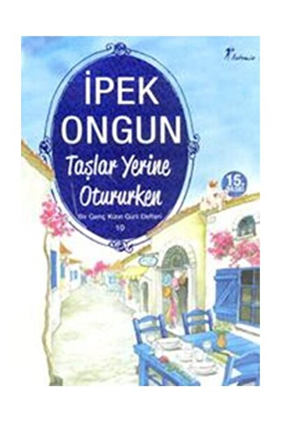 Artemis Yayınları Bir Genç Kızın Gizli Defteri 10 : Taşlar Yerine Otururken I...