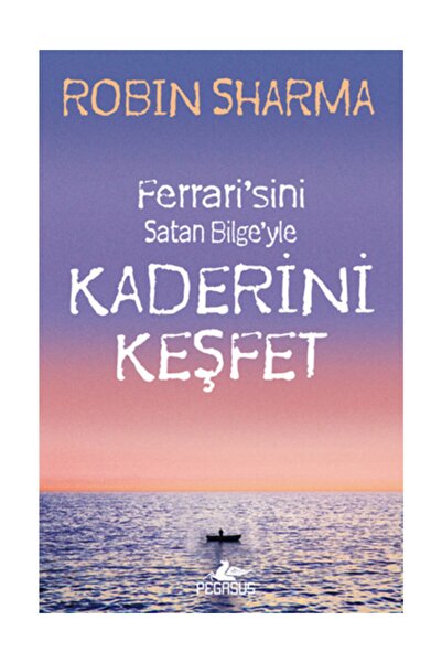 Pegasus Yayınları Kaderini Keşfet - Robin Sharma