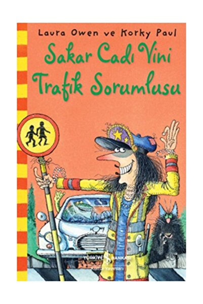 TÜRKİYE İŞ BANKASI KÜLTÜR YAYINLARI Sakar Cadı Vini Trafik Sorumlusu