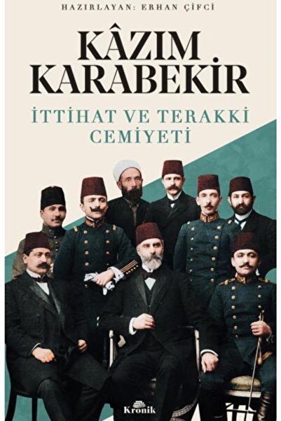 Kronik Kitap Ittihat Ve Terakki Cemiyeti