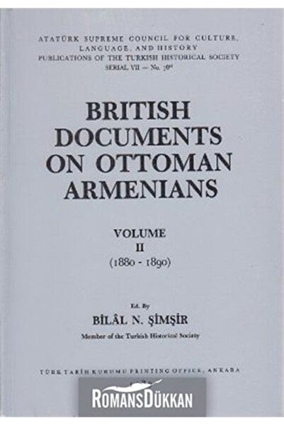 Türk Tarih Kurumu Yayınları British Documents On Ottoman Armenians Volume 2 1...