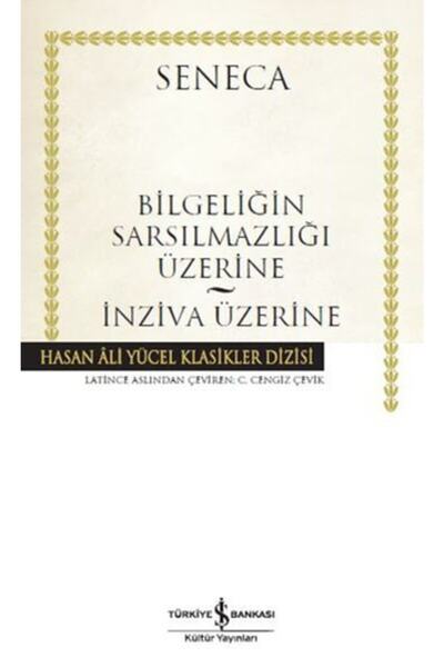 TÜRKİYE İŞ BANKASI KÜLTÜR YAYINLARI Bilgeliğin Sarsılmazlığı Üzerine Inziva Üzerine