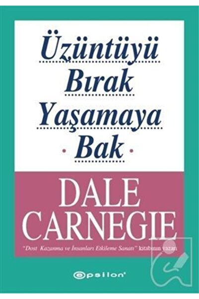 Epsilon Yayınevi Üzüntüyü Bırak Yaşamaya Bak / Epsilon
