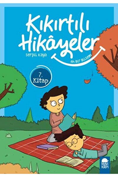 Mavi Kirpi Ah Bir Bilsem - Kıkırtılı Hikayeler 7. Kitap / 3. Sınıf Okuma Kitabı