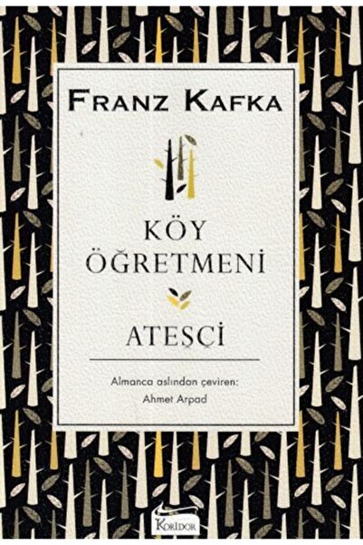 Koridor Yayıncılık Köy Öğretmeni - Ateşçi - Franz Kafka -