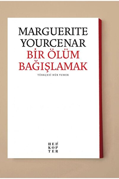 Helikopter Yayınları Bir Ölüm Bağışlamak Marguerite Duras
