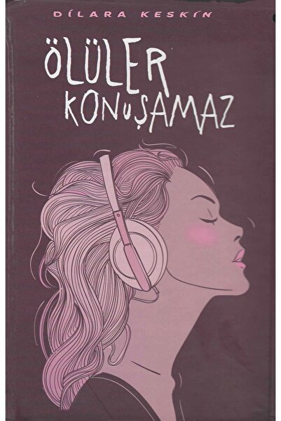 Ephesus Yayınları Ölüler Konuşamaz Yeni Kapak Dilara Keskin
