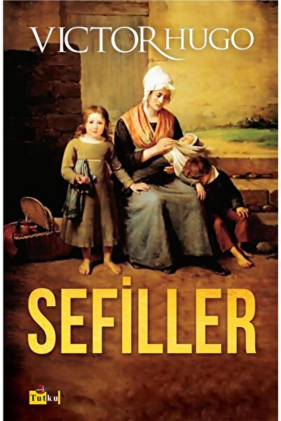 Tutku Yayınevi Sefiller - Victor Hugo, Roman, Dünya Klasikleri