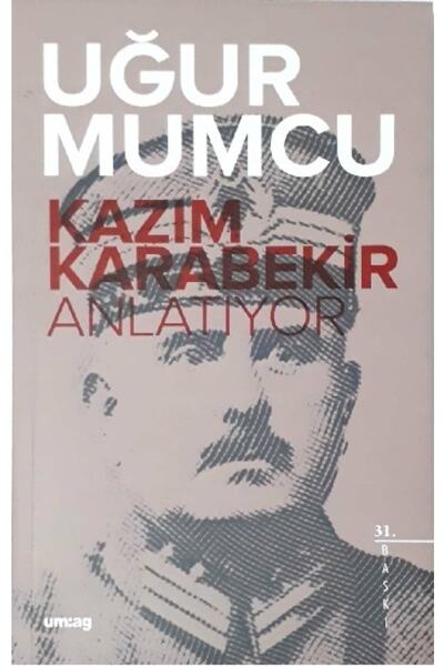 Genel Markalar Kazım Karabekir Anlatıyor