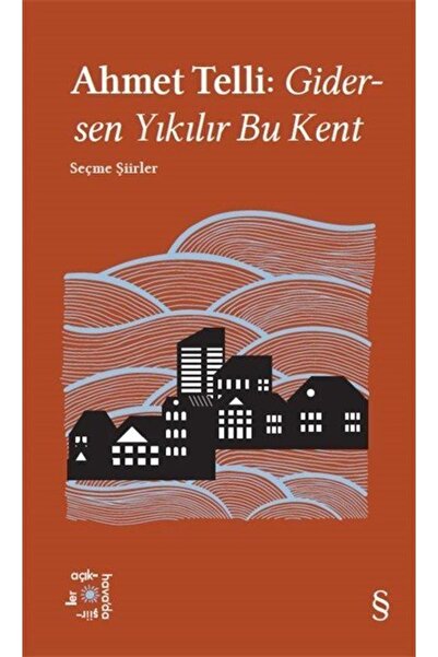 Everest Yayınları Gidersen Yıkılır Bu Kent & Seçme Şiirler