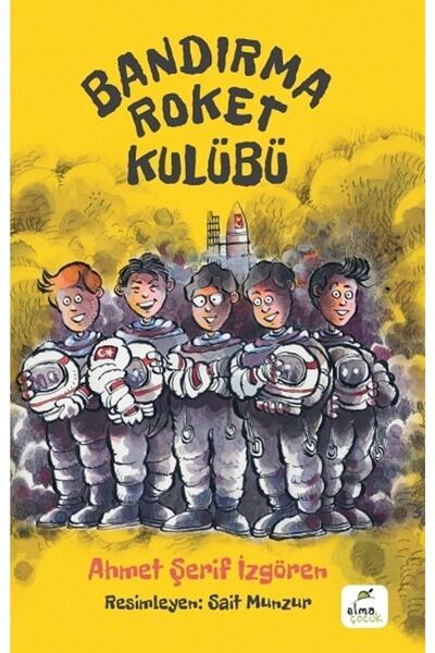 TÜRKİYE İŞ BANKASI KÜLTÜR YAYINLARI Bandırma Roket Kulübü-Ahmet Şerif İzgören