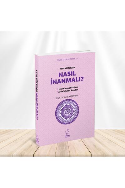 Server Yayınları Yeni Yüzyılda Nasıl Inanmalı Prof. Dr. Temel Yeşilyurt