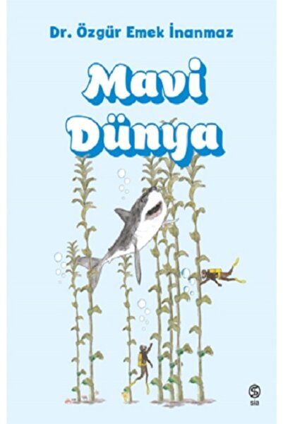 kitaps Mavi Dünya | Sia Kitap 9786257266277