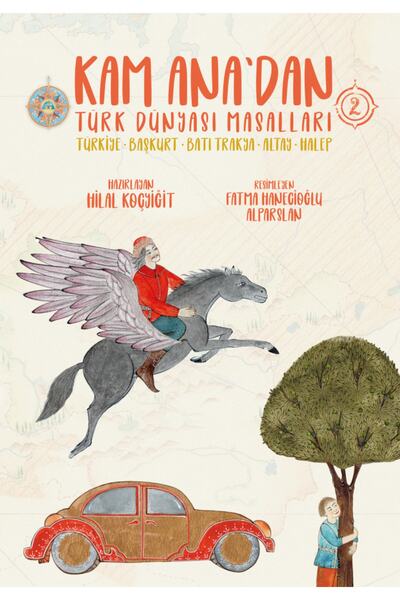 Ötüken Neşriyat Kam Ana'dan Türk Dünyası Masalları 2: Türkiye - Başkurt - Bat...