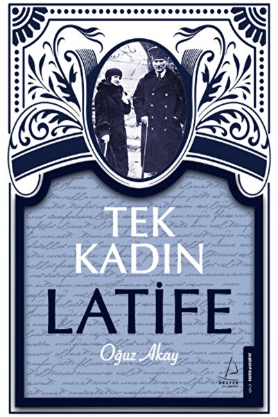 kitaps Tek Kadın Latife | Destek Yayınları 9786053112877