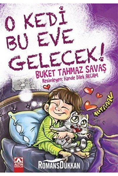 Altın Kitaplar O Kedi Bu Eve Gelecek! Buket Tahmaz Savaş