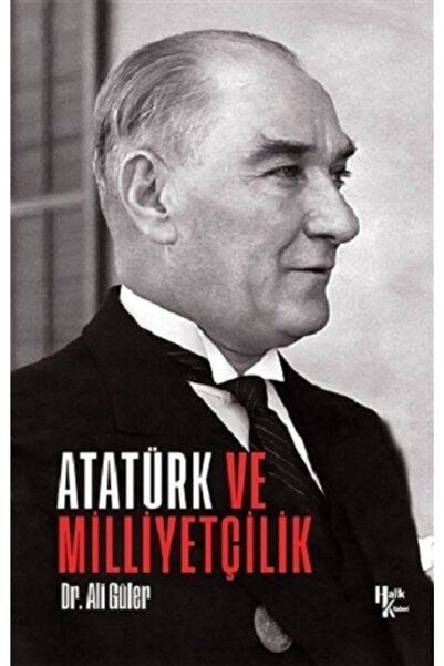 Halk Kitabevi Atatürk Ve Milliyetçilik - - Ali Güler Kitabı