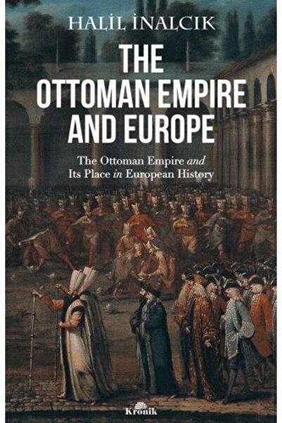 Kronik Kitap The Ottoman Empire And Europe