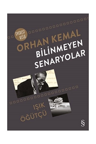 Everest Yayınları Orhan Kemal Bilinmeyen Senaryolar - Işık Öğütçü
