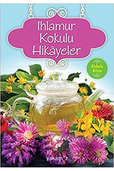 Yakamoz Yayınları Ihlamur Kokulu Hikayeler