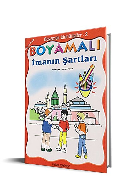 Uysal Yayınevi Boyamalı Dini Bilgiler 2 - Imanın Şartları