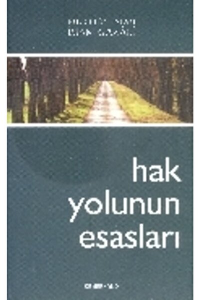 Genel Markalar Hak Yolunun Esasları | İmam Gazali