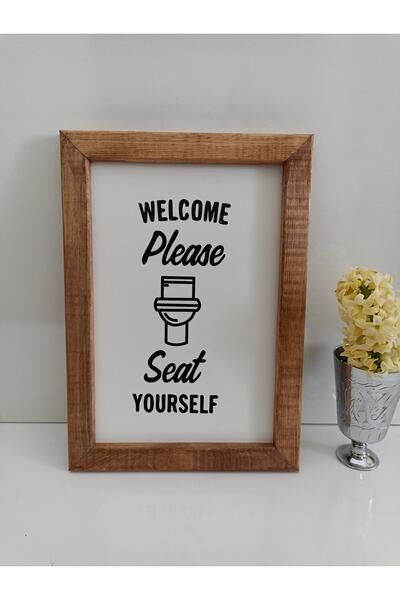woodhomeworks Banyo Welcome Please Seat Yourself Ahşap Çerçeve