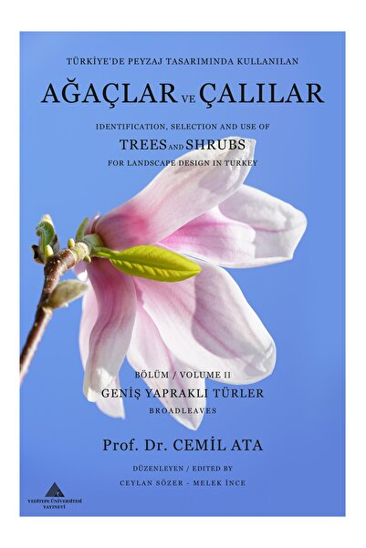 Yeditepe Üniversitesi Yayınevi Türkiyede Peyzaj Tasarımında Kullanılan Ağaçla...