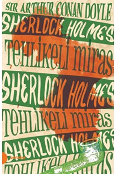 kitaps Sherlock Holmes 6- Tehlikeli Miras 9789752468788
