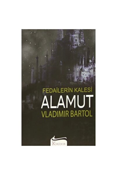 Koridor Yayıncılık Alamut: Fedailerin Kalesi Vladimir Bartol