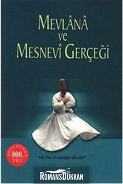 Mevlana Ve Mesnevi Gerçeği Hüseyin Güllüce