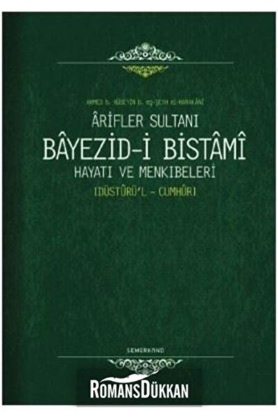 Semerkand Kitap Ariflerin Sultanı Bayezıdi Bistami | Hayatı Ve Menkıbeleri Dü...