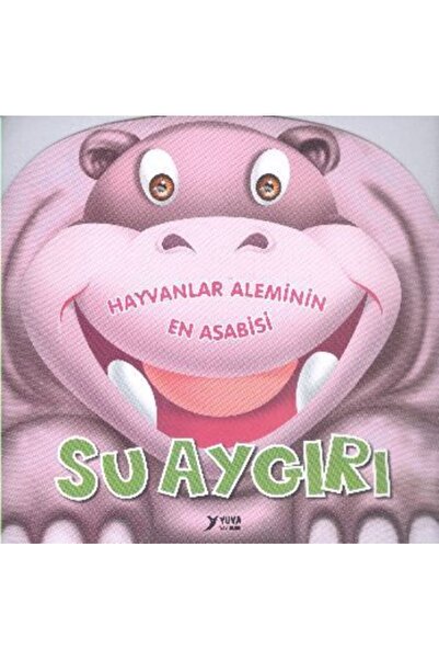 Yuva Yayınları Hayvanlar Alemi Serisi Hayvanlar Aleminin En Asabisi Su Aygırı