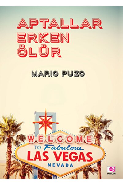 E yayınları Aptallar Erken Ölür Mario Puzo