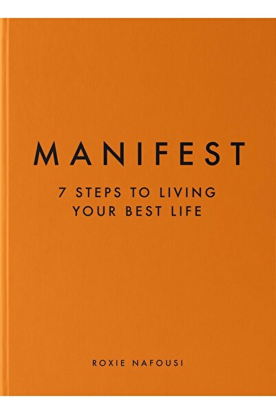 Genel Markalar Manifest: 7 Steps to Living Your Best Life / Roxie Nafousi