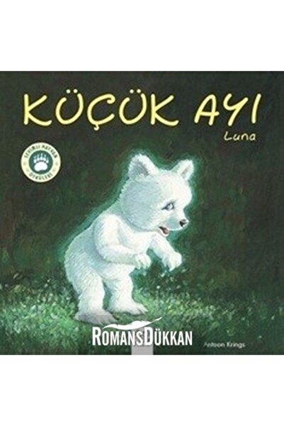 1001 Çiçek Kitaplar Küçük Ayı Luna Sevimli Hayvan Öyküleri