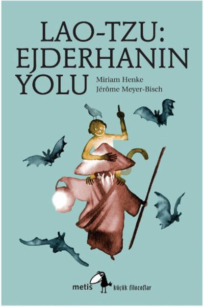 Metis Yayınları Küçük Filozoflar Dizisi 5 Lao Tzu Ejderhanın Yolu